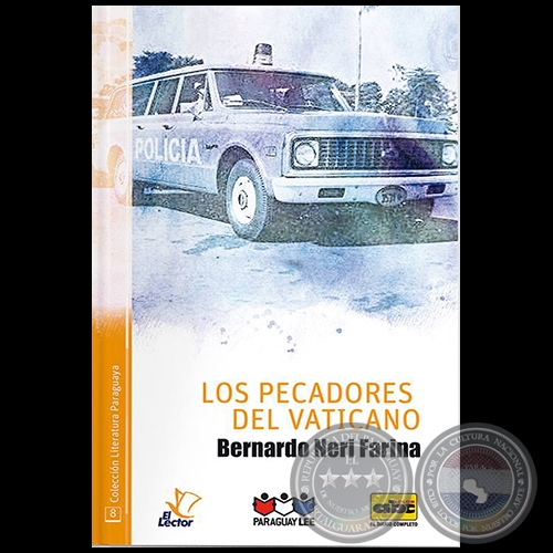 LOS PECADORES DEL VATICANO - COLECCIÓN LITERATURA PARAGUAYA 8 - Autor: BERNARDO NERI FARINA - Año 2016